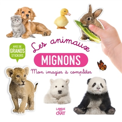 Mon bel imagier à compléter: Les animaux mignons