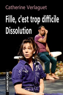 Front cover_Fille, c'est trop difficile ; Dissolution