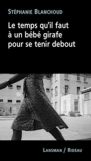 Couverture_Le temps qu'il faut à un bébé girafe pour se tenir debout