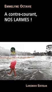 Couverture_A contre-courant, nos larmes !