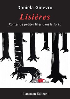 Lisières: contes de petites filles dans la forêt