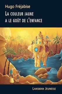 Front cover_La couleur jaune a le go&ucirc;t de l'enfance