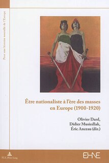 Couverture_Être nationaliste à l'ère des masses en Europe (1900-1920)