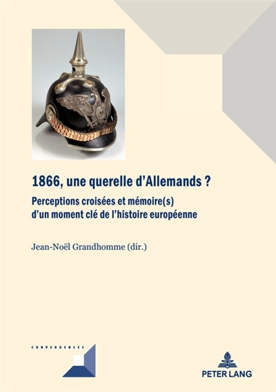 Couverture_1866, une querelle d'Allemands?