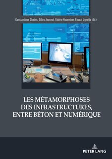 Couverture_Les métamorphoses des infrastructures, entre béton et numérique