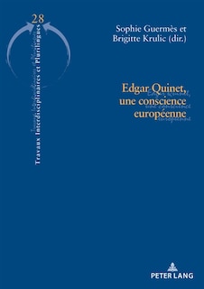 Front cover_Edgar Quinet, une conscience europ&eacute;enne