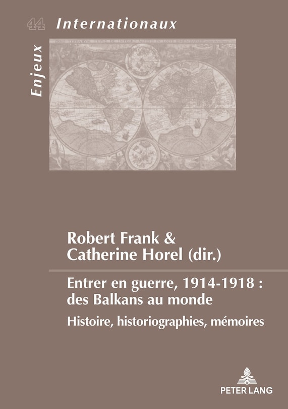 Couverture_Entrer en guerre, 1914-1918 : des Balkans au monde