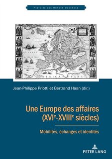 Front cover_Une Europe des affaires (XVIe-XVIIIe si�cles)