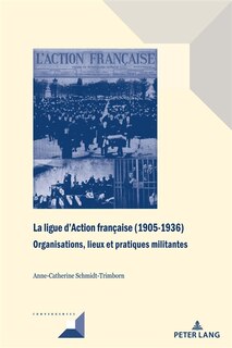 Front cover_La ligue d'Action fran�aise (1905-1936)