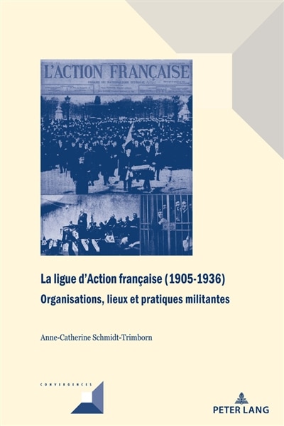 Front cover_La ligue d'Action fran�aise (1905-1936)