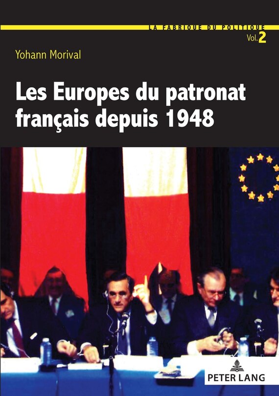 Front cover_Les Europes du patronat français depuis 1948