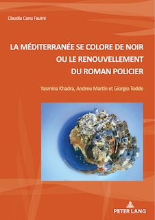 Front cover_La M�diterran�e se colore de noir ou le renouvellement du roman policier