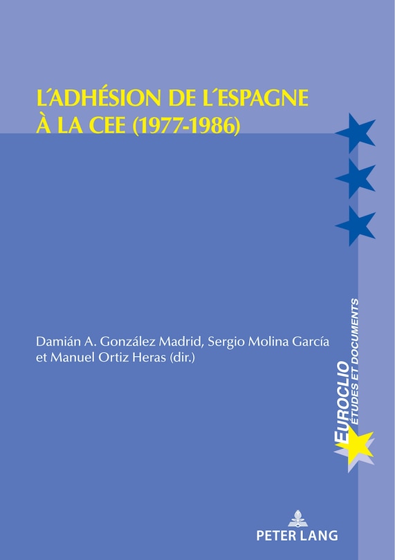 Front cover_L'adh�sion de l'Espagne � la CEE (1977-1986)