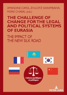 Couverture_The Challenge Of Change For The Legal And Political Systems Of Eurasia