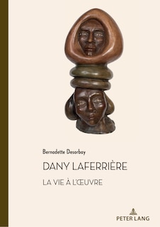 Front cover_Dany Laferrire. La vie  l'œuvre