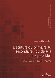 Couverture_L'écriture du primaire au secondaire : du déjà-là aux possibles
