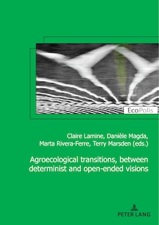 Couverture_Agroecological Transitions, Between Determinist And Open-ended Visions