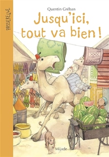 Couverture_Jusqu'ici, tout va bien ! ; La route des pastèques