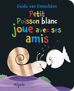 Front cover_Petit poisson blanc joue avec ses amis