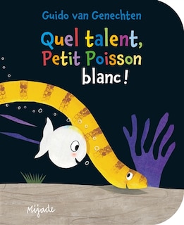 Front cover_Quel talent, Petit poisson blanc !