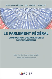 Front cover_Le Parlement fédéral : composition, organisation et fonctionnement
