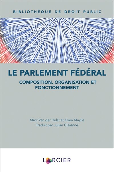 Front cover_Le Parlement fédéral : composition, organisation et fonctionnement