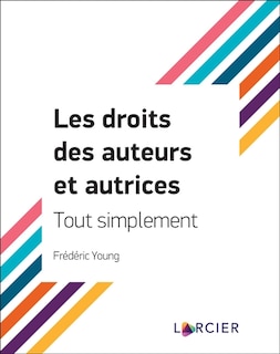 Front cover_Les droits des auteurs et autrices : tout simplement