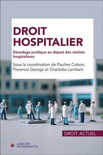 Front cover_Droit hospitalier : décodage juridique au départ des réalités hospitalières