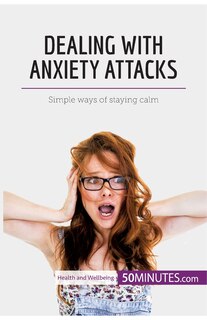 Front cover_Dealing with Anxiety Attacks