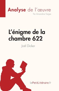 Couverture_L'énigme de la chambre 622 de Joël Dicker (Analyse de l'oeuvre)