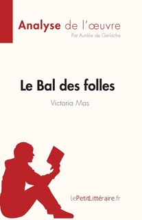 Couverture_Le Bal des folles de Victoria Maes (Analyse de l'oeuvre)