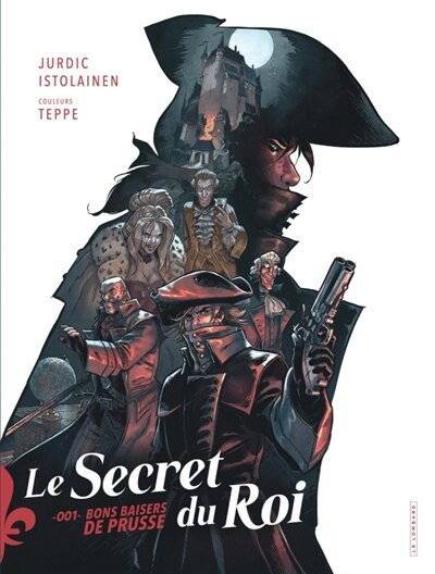 Couverture_Le Secret du Roi 01 : Bons baisers de Prusse