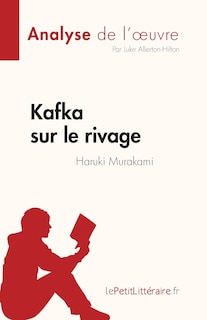 Front cover_Kafka sur le rivage de Haruki Murakami (Analyse de l'oeuvre)