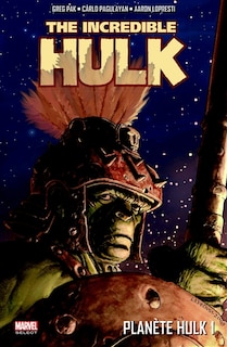 Front cover_The incredible Hulk. Planète Hulk, Vol. 1