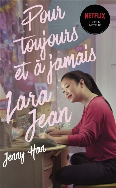 Couverture_Pour toujours et à jamais : Lara Jean