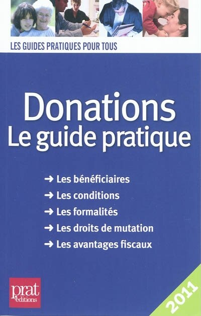 Front cover_Donations : le guide pratique : les bénéficiaires, les conditions, les formalités, les droits de mutation, les avantages fiscaux