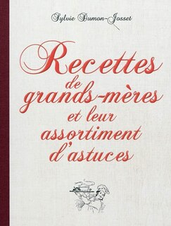 Front cover_Recettes de grands-mères et leur assortiment d'astuces