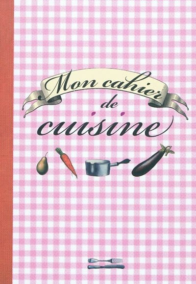 Couverture_Mon cahier de cuisine