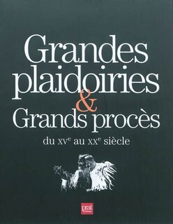 Front cover_Grandes plaidoiries & grands procès du XVe au XXe siècle