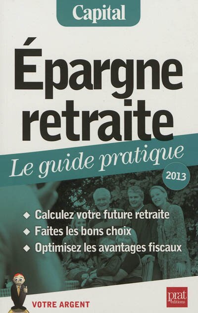 Front cover_Epargne retraite : le guide pratique, 2013