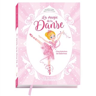 La magie de la danse: cinq histoires de ballerines