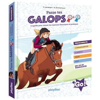 Passe tes galops 1 & 2: le guide pour réussir les examens théoriques et pratiques