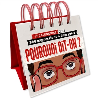 Front cover_Pourquoi dit-on ? : 365 expressions à décrypter : le calendrier quiz