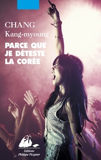 Front cover_Parce que je déteste la Corée