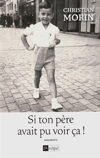 Front cover_Si ton père avait pu voir ça !