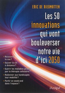 Front cover_50 innovations qui vont bouleverser notre vie d'ici 2050