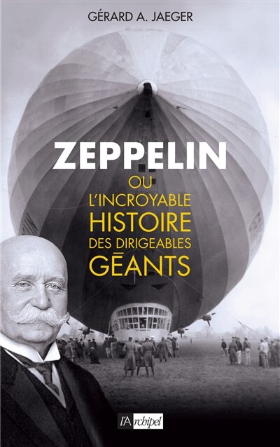 Front cover_ZEPPELIN OU L'INCROYABLE HISTOIRE DES DIRIGEABLESGEANTS