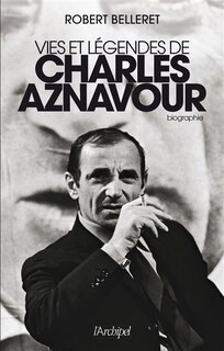 Front cover_Vies et légendes de Charles Aznavour : biographie