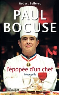 Couverture_Paul Bocuse : l'épopée d'un chef : biographie