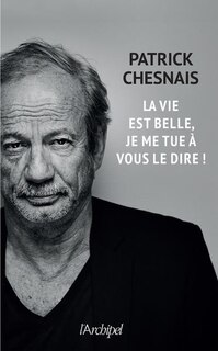 Front cover_La vie est belle, je me tue à vous le dire !